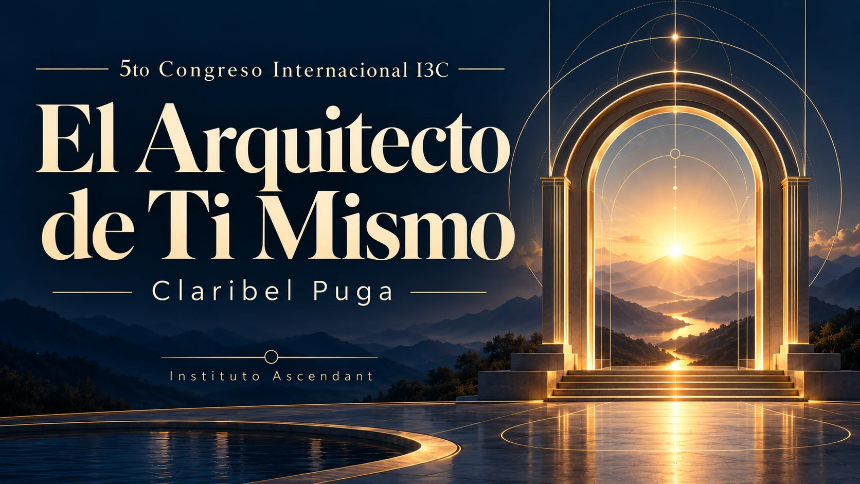 Portada de El Arquitecto de Ti Mismo, con Claribel Puga, del 5º Congreso Internacional I3C